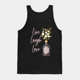 Inspirational Life Quote - Live Laugh Love Tank Top